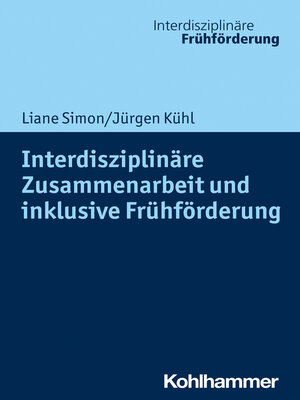 cover image of Interdisziplinäre Zusammenarbeit und inklusive Frühförderung
